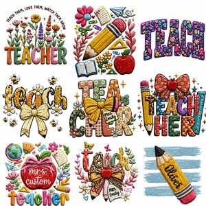 May include: A collection of colorful teacher-themed designs. The designs include the word "TEACHER" in various styles, along with pencils, apples, bows, and floral elements. Some designs include the text "Mrs. Emily" and "Oliver".