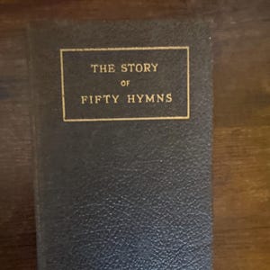 Vintage 1934 “The Story of Fifty Hymns” – Christian Hymn History Book – General Mills Publication – Antique Religious Collectible