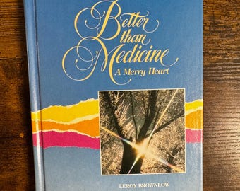 Better than Medicine: A Merry Heart by Leroy Brownlow – Inspirational Vintage Hardcover Gift Book (1967)