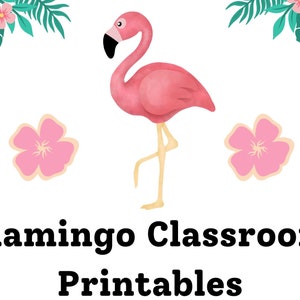 Flamingo/Tropical Classroom Decor Printables *** Completely Customizable ***