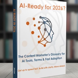 Könnte beinhalten: Ein Buch mit dem Titel "AI-Ready for 2026?" hat einen weißen Einband mit orangefarbenen und blauen Grafiken eines menschlichen Kopfes und miteinander verbundener Punkte. Der Buchrücken ist dunkelblau mit dem Text "AI READY IN 2026" und "2026". Der Untertitel lautet "The Content Marketer's Glossary for AI Tools, Terms & Fast Adoption."