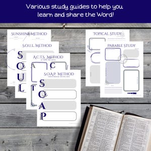 May include: Various study guides with text, including "Sunshine Method," "S.O.U.L. Method," "A.C.T.S. Method," and "S.O.A.P. Method." The guides are on white paper with blue accents, and an open book is in the foreground. The text reads "Various study guides to help you learn and share the Word!"