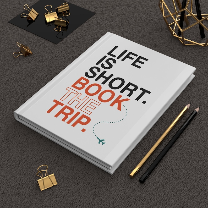 Life Is Short Book The Trip Journal | Hardcover Lined Notebook image 1