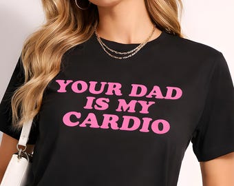 Maglietta "Tuo papà è il mio cardio" - Regalo carino per la palestra per lei - Maglietta con grafica divertente - Maglietta da ragazza - Maglietta anni '90 Y2K