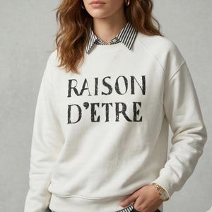 Raison DEtre Sweatshirt, Minimalist French Crewneck, Aesthetic Graphic Tee, DEtre Tee