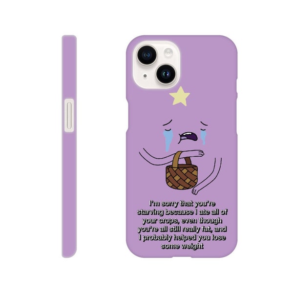 Adventure Time Lumpy Space Princess LSP - I'm sorry I ate all your crops... - Phone Case for iPhone & Samsung