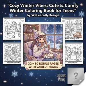 May include: A winter-themed coloring book for teens, titled "Cozy Winter Vibes: Cute & Comfy Winter Coloring Book for Teens" by WeLearnByDesign. The cover shows a girl with a cat, holding a mug. Includes "Self-Care & Snacks", "Winter Reading Nook", and "Snow Day Fun" themes.