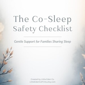May include: A digital print with a soft watercolor background in shades of blue and white. The text reads "The Co-Sleep Safety Checklist" with the tagline "Gentle Support for Families Sharing Sleep." The Little Eden Co. logo is at the bottom.