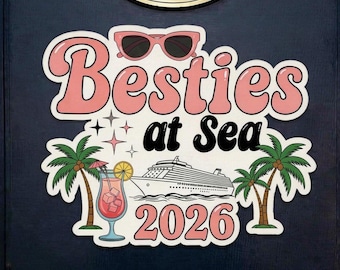 Besties at Sea 2026 / 2027 Magnet, Girls Trip Door Decor, Group Vacation Cabin Decor, Room Finder Sign, Matching Cruise Magnets for Friends