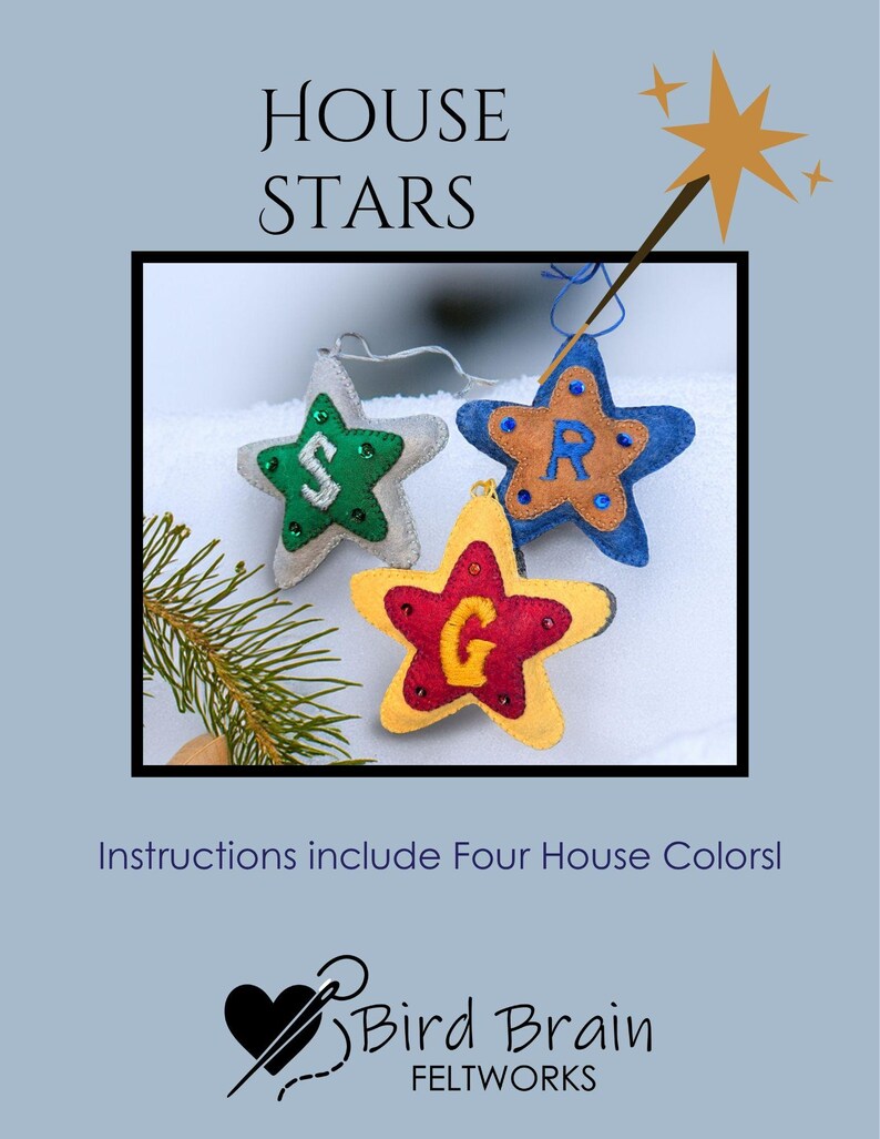 May include: Three felt star ornaments in green, blue, and yellow, each with a letter and decorative accents. The image includes the text "HOUSE STARS" and "Instructions include Four House Colors!" on a light blue background. The Bird Brain Feltworks logo is at the bottom.