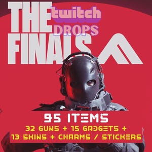 Könnte beinhalten: Werbebild für das Spiel "The Finals" mit einer Person in einer schwarzen Maske und einem Headset vor rotem Hintergrund. Der Text enthält "THE FINALS" und "twitch DROPS". Das Bild listet 95 Artikel auf, darunter Waffen, Gadgets, Skins, Charms und Aufkleber.