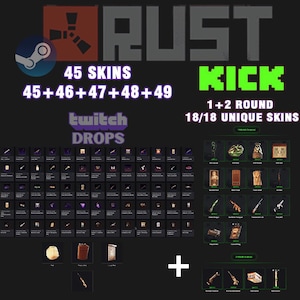 May include: Image featuring the word "RUST" in large gray letters, with the Steam logo and text indicating "45 SKINS" and "Twitch DROPS." The image showcases various in-game items and the text "KICK" and "1+2 ROUND 18/18 UNIQUE SKINS."