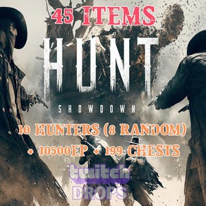 May include: A promotional image for "Hunt: Showdown" featuring text that reads "45 ITEMS," "HUNT," and "SHOWDOWN." The image also includes "10 HUNTERS (8 RANDOM)," "10500EP," and "199 CHESTS." The Twitch Drops logo is also visible.