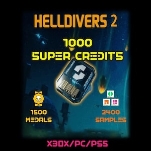 May include: A promotional image for Helldivers 2, featuring the game's title in gold text. It highlights 1000 Super Credits, 1500 Medals, and 2400 Samples. The image includes a Super Credit card graphic and platform compatibility: X30X/PC/PS5.