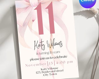 May include: A light pink birthday invitation with the number 11 in a darker pink. The invitation includes the name "Katy Williams", the date, time, and location of the party. A watercolor bow design is at the top.