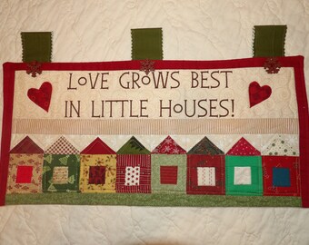 Love Grows Best in Little Houses - Prim Little Christmas HOUSES Skinny Quilt Wall Hanging Door Greeter Holiday Decoration