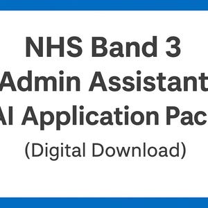 Op de afbeelding: Een witte rechthoek met een blauwe rand met de tekst: "NHS Band 3 Admin Assistant AI Application Pack (Digitale download)". De tekst is vetgedrukt en schreefloos.