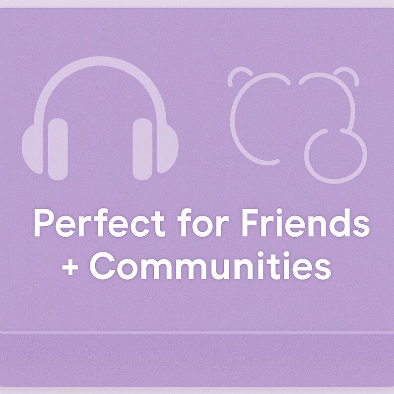 Puede incluir: Fondo lila claro con dibujos lineales blancos de auriculares y una forma de oso. El texto blanco "Perfect for Friends + Communities" se muestra debajo.