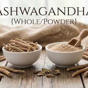 May include: Two white bowls on a wooden surface, one filled with whole ashwagandha roots and the other with ashwagandha powder. A wooden scoop rests in the powder. The text "ASHWAGANDHA {WHOLE/POWDER}" is at the top.
