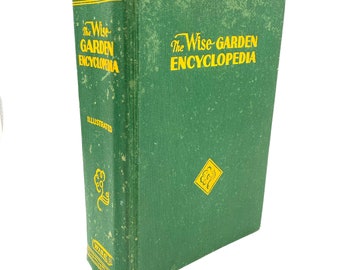 The Wise Garden Encyclopedia 1951 Green Reference Book w photos hardback