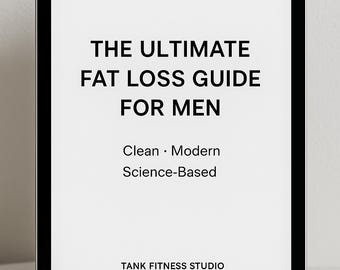 De ultieme gids voor vetverlies voor mannen | Modern fitnessprogramma | 30 dagen uitdaging + maaltijdschema + workouts | Pdf