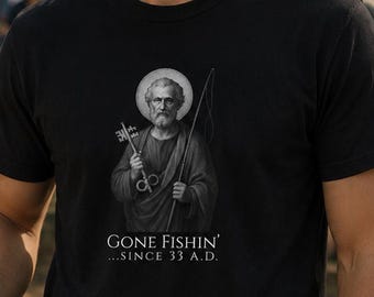 Saint Peter Gone Fishin' tee | Funny Catholic Fishing tshirt | Black Christian Evangelization shirt | XS - 4XL