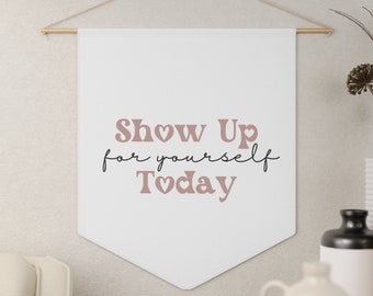 Show Up For Yourself Today 18" × 21" (45.7cm × 53.3cm ) Pennant Self-Care Motivational Woven Wall Hanging Inspiration Minimalist BOHO