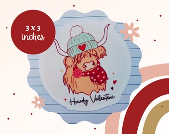 Valentine's Day Western Sticker Howdy Cute Highland Cow Decal Laminated Waterproof White 3x3 inch Label Vinyl Shiny Vday Adhesive Graphic