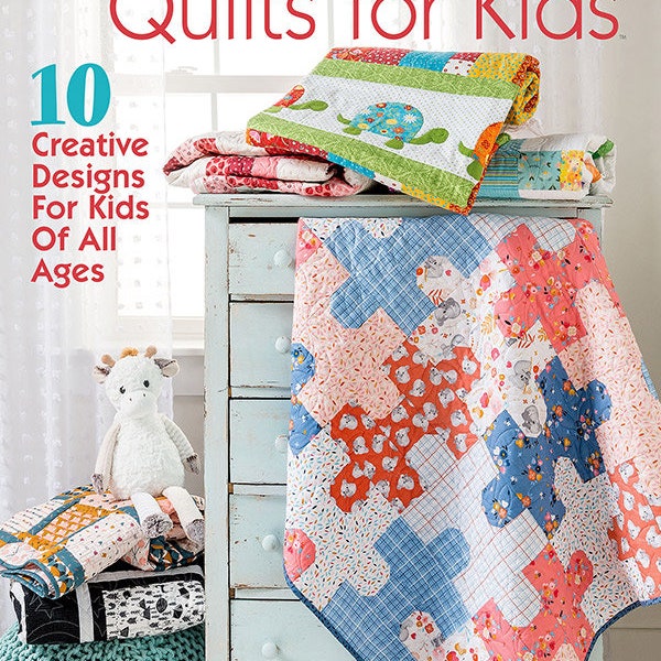 Fast & Fun Quilts for Kids # 141479 by Annie's Quilting 10 creative  designs for kids of all ages