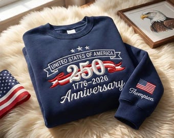 Embroidered 250th Anniversary USA Shirt 1776-2026, Mens USA Sweatshirt, Patriotic 250 Anniversary Crewneck, Women Fourth of July Sweatshirt