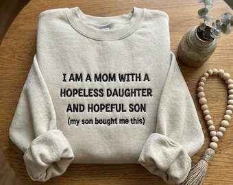 Funny Mom Sweatshirt Embroidered, Sarcastic Mom Humor Crewneck, Relatable Parenting Quote Pullover, Cool Mom Life Gift