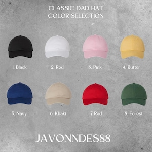 May include: A selection of eight classic dad hats in various colors, including black, white, pink, yellow, navy, khaki, red, and forest green. The image includes the text "CLASSIC DAD HAT COLOR SELECTION" and the seller's name.