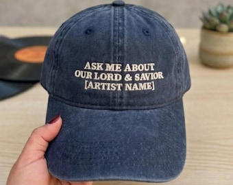 Ask Me About Our Lord and Savior Embroidered Hat, Funny Quote Custom Name Dad Hat, Embroidered Funny Hat