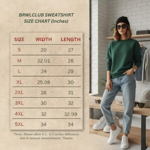 May include: A size chart for a BRWLCLUB sweatshirt, with measurements in inches. The chart includes sizes S through 5XL, with corresponding width and length measurements. A person is wearing a green sweatshirt and blue jeans.