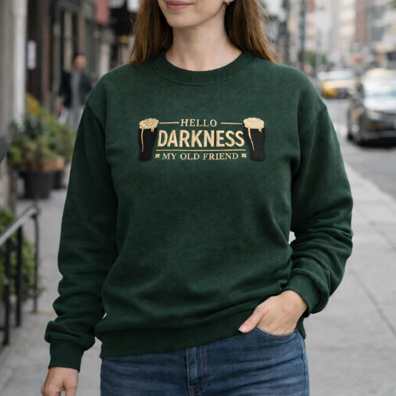 Hello Darkness My Old Friend Sweatshirt, St Patrick’s Day Sweatshirt, Funny Irish Guinness Beer Embroidered Green St Paddy’s Crewneck image 2