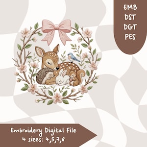 May include: An embroidery digital file featuring a deer, hedgehog, rabbit, and squirrel nestled together. A bluebird sits nearby. The design is surrounded by a floral wreath and a pink bow. The text on the image reads "Embroidery Digital File" and "4 sizes: 4,5,7,8".