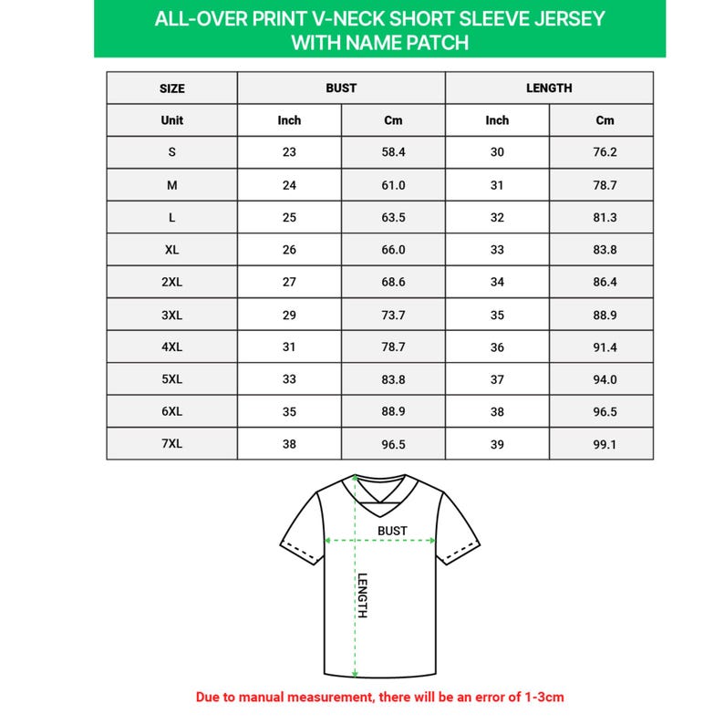 May include: A white chart with size measurements for an all-over print V-neck short sleeve jersey with a name patch. The chart includes bust and length measurements in inches and centimeters, ranging from size S to 7XL.