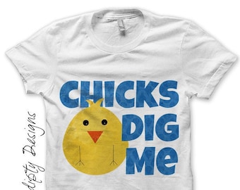 Digital File, Chicks Dig Me Iron on Transfer, Easter Iron on Shirt, Boys Easter Shirt, Boy Easter Outfit, Baby Clothes, Toddler Easter Shirt