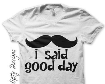 Digital File, Mustache Iron on Shirt, Good Day Iron on Transfer, Kids Mustache Shirt, Funny Mens Tshirt, Kids Boy Clothing Top, Baby Clothes