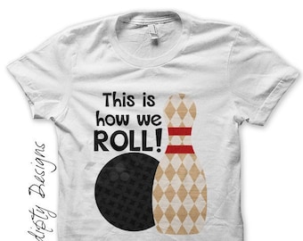 Digital File, How We Roll Iron on Transfer, Iron on Bowling Shirt, Birthday Bowling Party Favor, Toddler Boys Tshirt, Men T-Shirt