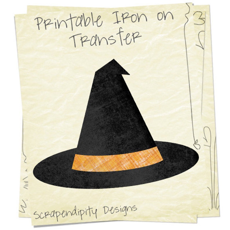 May include: Printable iron-on transfer design of a black witch hat with an orange band. The design is on a cream-colored background with the text "Printable Iron on Transfer" and "Scrapendipity Designs".
