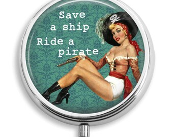 Pill Case Pin Up Pirate Girl Typography Sexy Quote Pill Box Case Trinket Box Vitamin Holder Medicine Box Mint Tin Gifts For Her