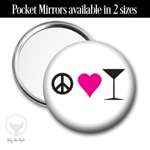 Peace Love Martini Mirror, Beverages, Holiday Gift, Bridesmaid Gifts, Choose Pocket Mirror, Purse Hook or Compact Mirror