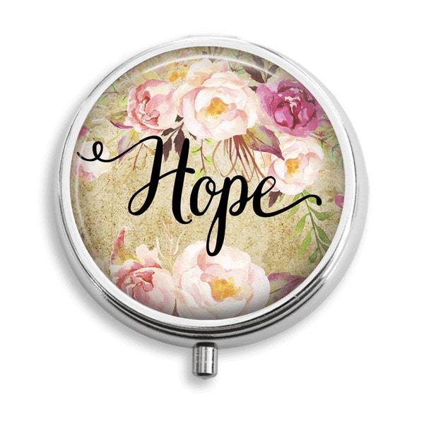 Pill Box Pill Case Hope Inspirational Words Watercolor Flowers Pill Holder Pill Container Trinket Box Vitamin Holder Medicine Box Mint Tin