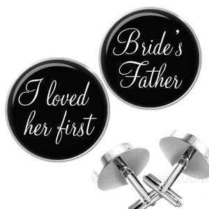 Personalized Wedding Cufflinks Bride&#39;s Father I Loved Her First Cuff Links Dads Father