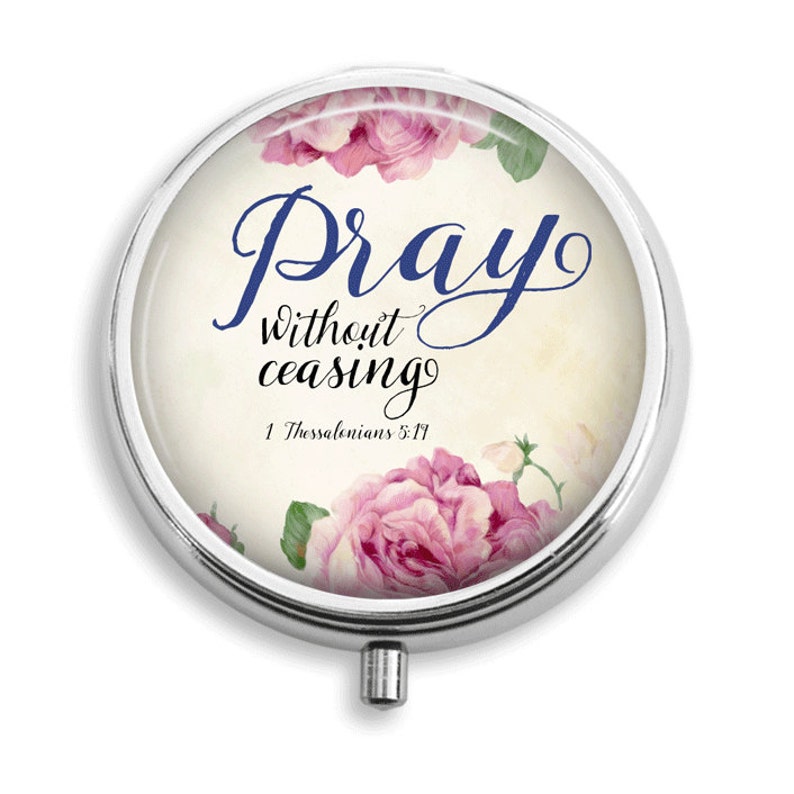 Pill Case Bible Verse Christian Pray Without Ceasing Pill Box Case Trinket Box Vitamin Holder Medicine Box Mint Tin Gifts For Her image 1
