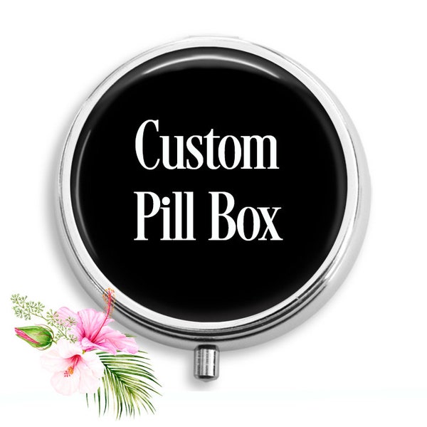 Custom Pill Box Pill Case / Trinket Box Vitamin Holder Medicine Box  Mint Tin Gifts For Her / Choose Size Color and Style at Checkout