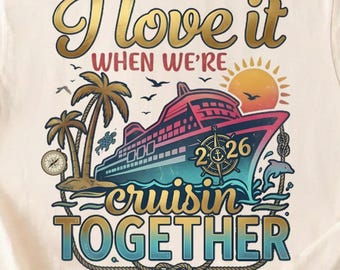Cruisin Together 2026 SVG PNG, Couple Cruise Vacation Shirt Design, Tropical Cruise Ship Digital Download