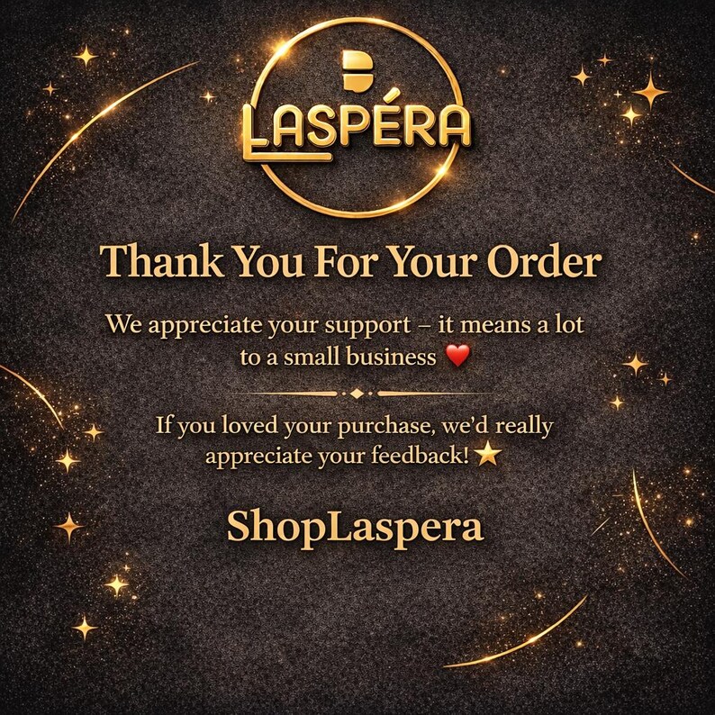 May include: A dark background with gold accents and text that reads "Thank You For Your Order." The logo for "Laspera" is at the top. The text also includes a message of appreciation and a call to action to leave feedback.