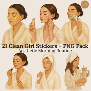 May include: Aesthetic digital stickers featuring illustrations of women in bathrobes performing a morning skincare routine. The text reads "21 Clean Girl Stickers - PNG Pack Aesthetic Morning Routine" with a "40% OFF" sticker.